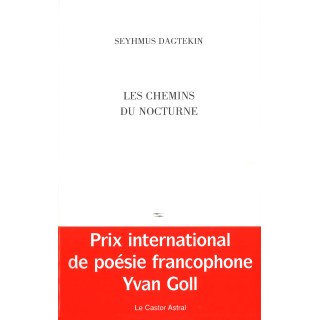 Les chemins du nocturne - Seyhmus Dagtekin