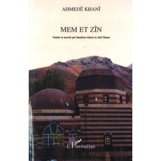 Mem et Zîn - d'Ahmedê Khanî