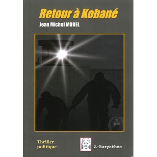 Retour à Kobané - Jean Michel Morel
