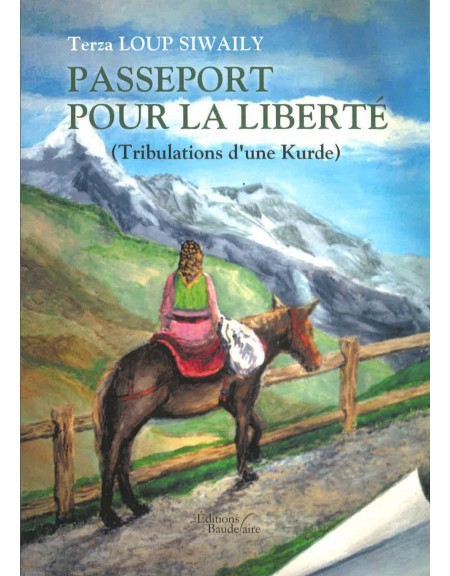 Passeport pour la liberté (Tribulations d'une Kurde)