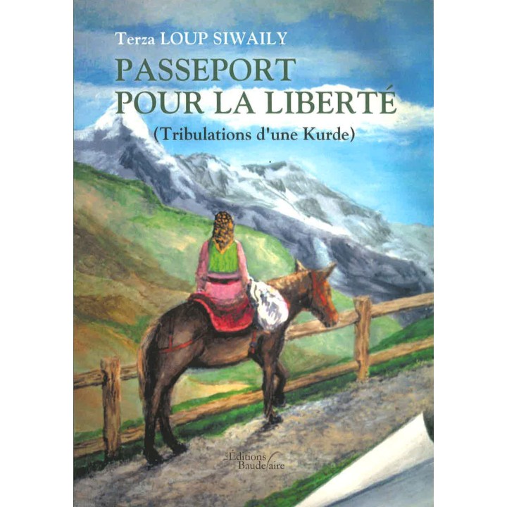 Passeport pour la liberté (Tribulations d'une Kurde)
