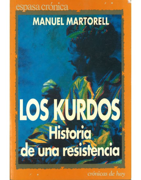 Los Kurdos Historia de una resistencia