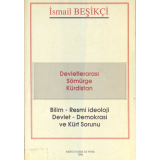 Devletlerarası Sömürge Kürdistan, İsmail Beşikci
