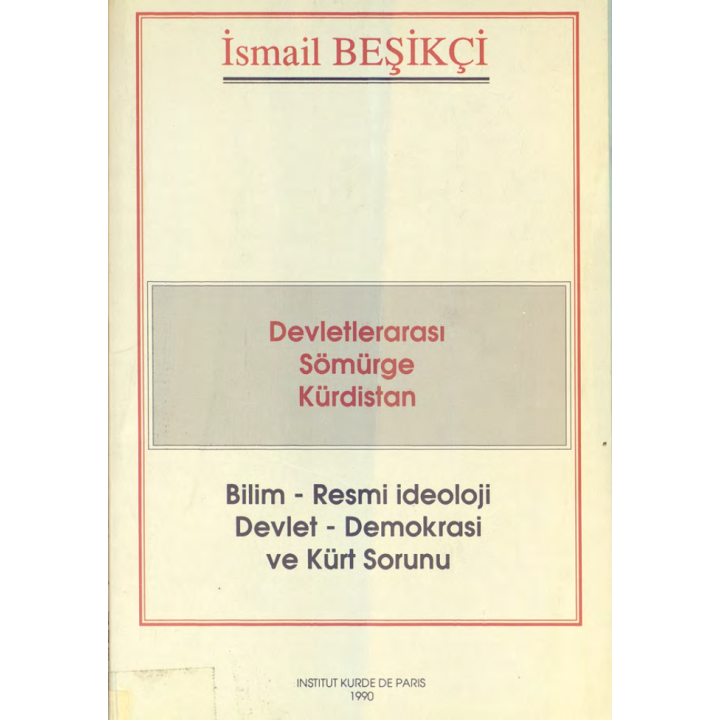 Devletlerarası Sömürge Kürdistan, İsmail Beşikci