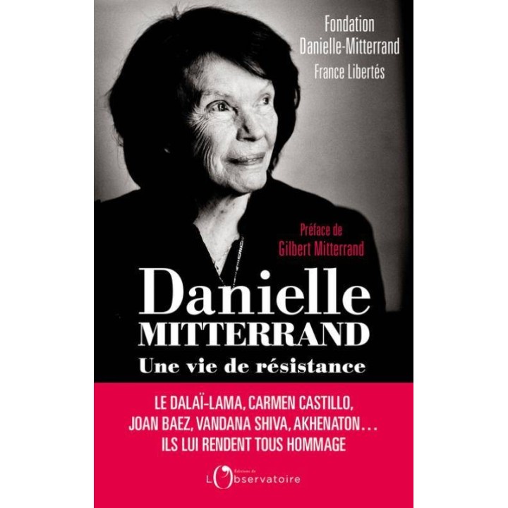 Danielle Mitterrand, une vie de résistance